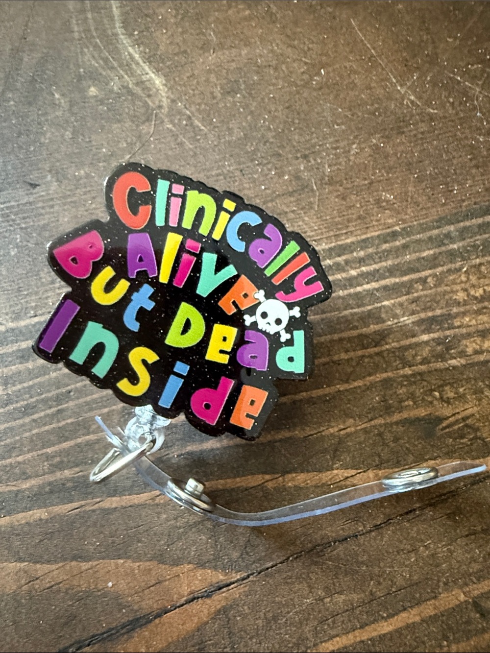 Clinically Alive But Dead Inside Colorful Badge Reel - Black Multicolor